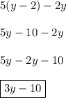 5(y-2)-2y\\\\5y-10-2y\\\\5y-2y-10\\\\\boxed{3y-10}