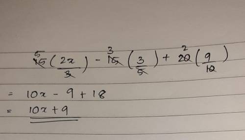 What is 
15(2x/3)-15(3/5)+20(9/10)