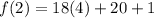 f(2) = 18(4) + 20 + 1