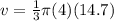 v=\frac{1}{3} \pi (4)(14.7)