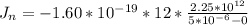 J_n  =  -1.60 *10^{-19} *12 *  \frac{2.25 *10^{12} }{ 5*10^{-6} - 0 }