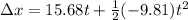 \Delta x=15.68t+\frac{1}{2}(-9.81)t^2