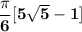 \mathbf{\dfrac{\pi}{6}[5 \sqrt{5}-1]}
