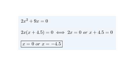  Solving by factoring :2x²+9x=0