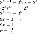 8^{3x - 1} = 2^8 ; 8 = 2^3 \\&#10;(2^3)^{3x-1} = 2^8 \\&#10;2^{9x-3} = 2^8 \\&#10;9x-3=8 \\&#10;9x=11 \\&#10;x= \frac{11}{9}