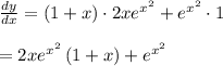 \frac { dy }{ dx } =\left( 1+x \right) \cdot 2x{ e }^{ { x }^{ 2 } }+{ e }^{ { x }^{ 2 } }\cdot 1\\ \\ =2x{ e }^{ { x }^{ 2 } }\left( 1+x \right) +{ e }^{ { x }^{ 2 } }