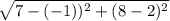 \sqrt{7 - (-1))^{2}  + (8 - 2)^{2}}