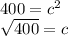 400 = c^2\\\sqrt{400} = c