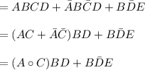 =ABCD+\bar{A}B\bar{C}D+ B\bar{D}E\\\\=(AC+\bar{A}\bar{C} )BD+ B\bar{D}E\\\\=(A \circ C)BD+ B\bar{D}E\\\\