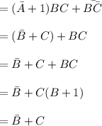= (\bar{A} + 1 ) BC+\bar{B\bar{C}} \\\\= (\bar{B} + C ) +BC\\\\= \bar{B} + C  +BC\\\\= \bar{B} + C(B+1) \\\\= \bar{B} + C \\\\