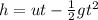 h=ut-\frac{1}{2}gt^2