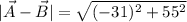 |\vec A - \vec B|=\sqrt {(-31)^2+55^2}