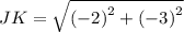 JK=\sqrt{\left(-2\right)^2+\left(-3\right)^2}