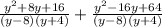 \frac{y^2+8y+16}{(y-8)(y+4)} +\frac{y^2-16y+64}{(y-8)(y+4)}