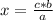 x=\frac{c*b}{a}