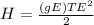 H = \frac{(gE) TE^2}{2}