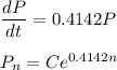 \dfrac{dP}{dt}=0.4142P\\\\P_n=Ce^{0.4142n}
