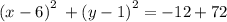  {( x- 6)}^{2} \: + {(y - 1)}^{2} = -12 + 72