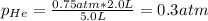 p_{He}=\frac{0.75atm*2.0L}{5.0L}=0.3atm