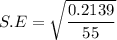 S.E = \sqrt{\dfrac{0.2139}{55}}