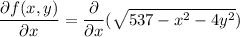 \dfrac{\partial f(x,y)}{\partial x}=\dfrac{\partial}{\partial x } ( \sqrt{ 537-x^2-4y^2} )