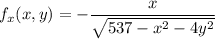 f_x(x,y)= -\dfrac{x}{ \sqrt{ 537-x^2-4y^2} }