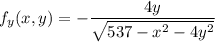 f_y(x,y)= -\dfrac{4y}{ \sqrt{ 537-x^2-4y^2} }