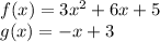 f(x)=3x^2+6x+5\\g(x)=-x+3