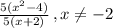 \frac{5(x^2-4)}{5(x+2)}\, ,x\neq-2