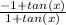 \frac{-1+tan(x)}{1+tan(x)}