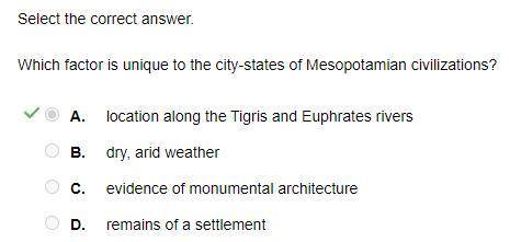 Which factor is unique to the city-states of Mesopotamian civilizations? A. location along the Tigri