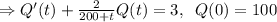 \Rightarrow Q'(t)+\frac {2}{200+t}Q(t)=3, \;\;Q(0)=100