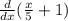 \frac{d}{dx}(\frac{x}{5}+1)