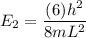 E_2 =\dfrac{(6)h^2}{8mL^2}