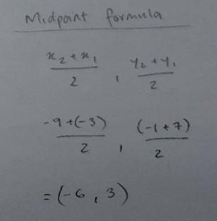 The end points of AB are A(-9,-1) and B(-3,7) Find the coordinates of the midpoint M