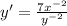y'=\frac{7x^{-2}}{y^{-2}}