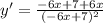 y'=\frac{-6x+7+6x}{(-6x+7)^2}