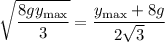 \sqrt{\dfrac{8gy_{\rm max}}3}=\dfrac{y_{\rm max}+8g}{2\sqrt3}