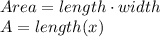 Area=length \cdot width\\A=length(x)
