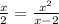 \frac{x}{2} = \frac{x^{2}}{x-2}