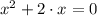 x^{2} + 2\cdot x = 0