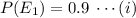 P(E_1)=0.9\;\cdots(i)