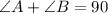 \angle A+\angle B=90