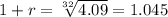 1+r=\sqrt[32]{4.09}=1.045