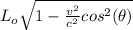 L_o \sqrt{1 - \frac{v^2}{c^2 } cos^2(\theta ) }