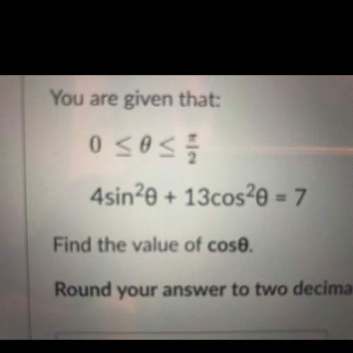 4sin^2 + 13cos^2 = 7. find cos  read the picture question carefully and