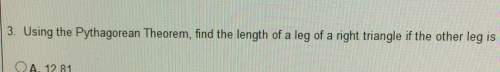 3. using the pythagorean theorem, find the length of a leg of a right triangle if the other leg 8ft