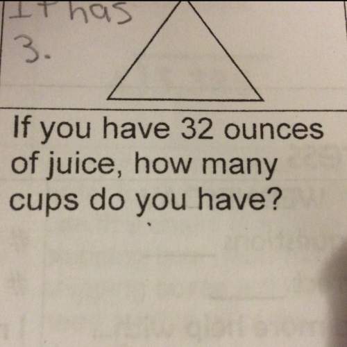 If you have 32 ounces of juice how many cups do you have?