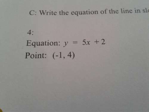 Write the equation of the line in slope intercept.