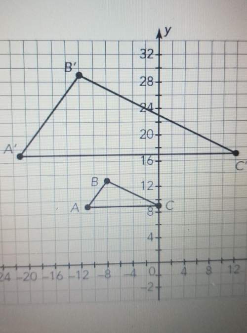 Triangle abc is dilated to form triangle a'b'c'. what is the dilation factor? what is the center of